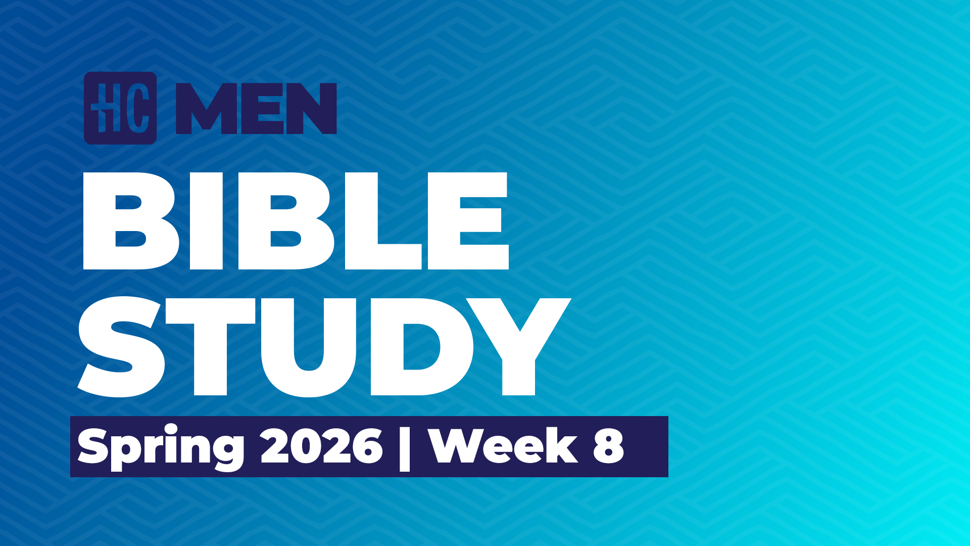 Men's Bible Study | Spring 2026 | Week 8