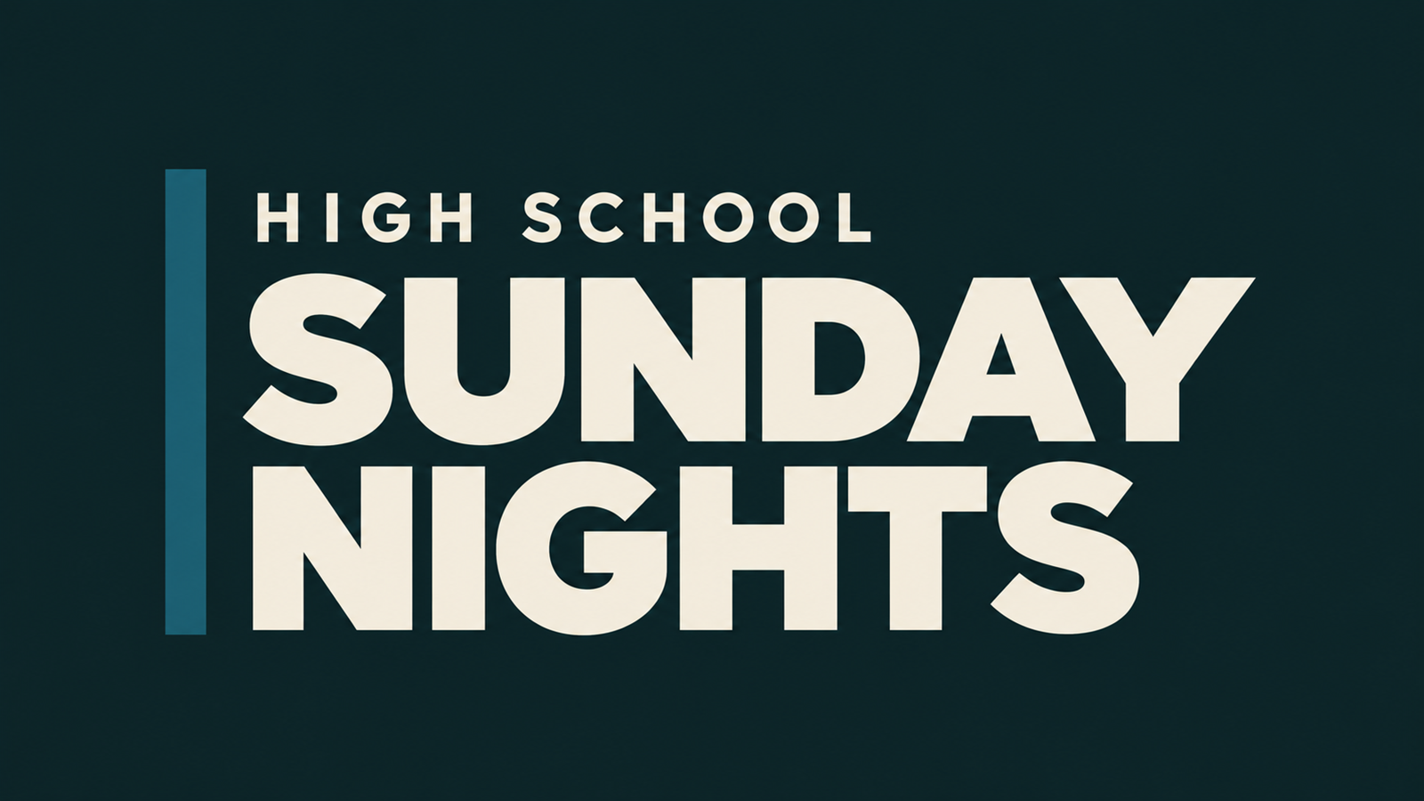 High School Sunday Nights